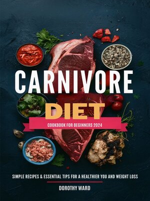 cover image of Carnivore Diet Cookbook for Beginners 2024